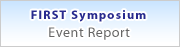 FIRST Symposium Event Report